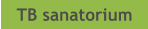 TB sanatorium